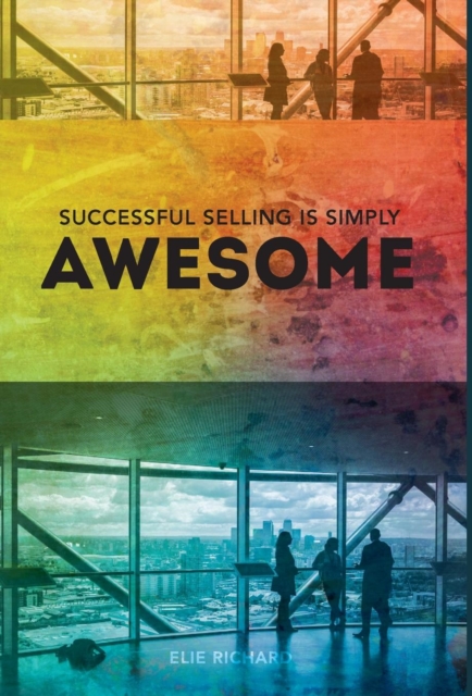 Successful Selling Is Simply Awesome, Hardback Book