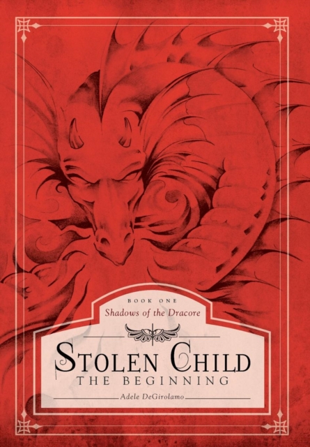 Stolen Child - The Beginning : Book One, Hardback Book