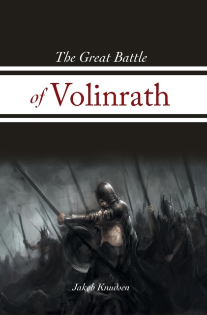 The Great Battle of Volinrath, Hardback Book