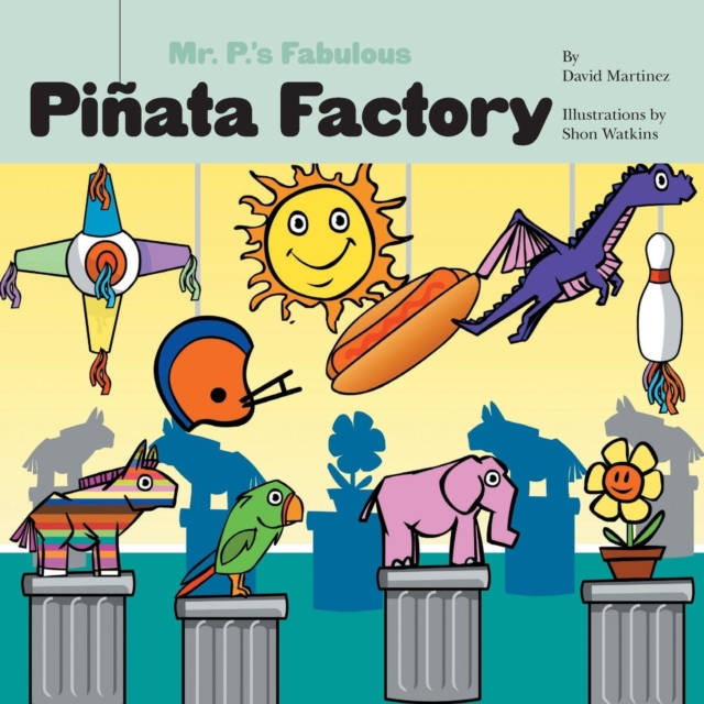 Mr. P's Fabulous Pinata Factory, Paperback / softback Book