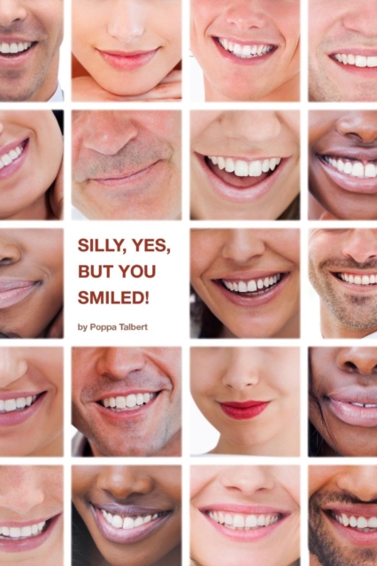Silly, Yes, But You Smiled!, Paperback Book