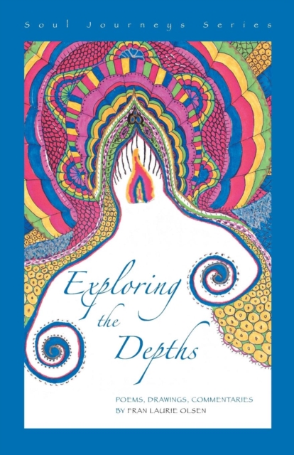 Exploring the Depths : Soul Journeys Series, Paperback / softback Book