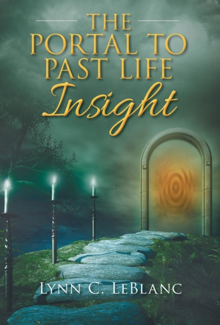 The Portal to Past Life Insight, Hardback Book