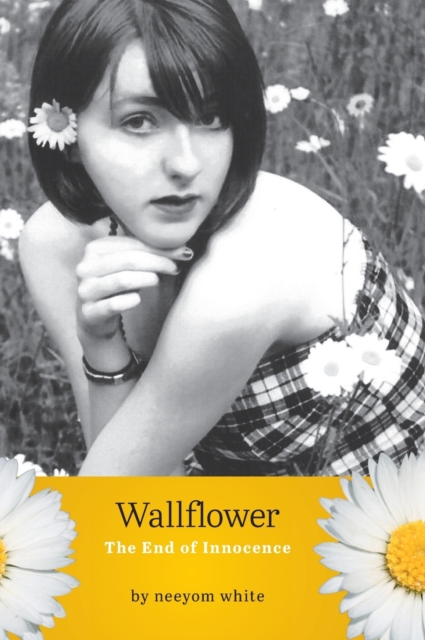 Wallflower : The End of Innocence, Hardback Book