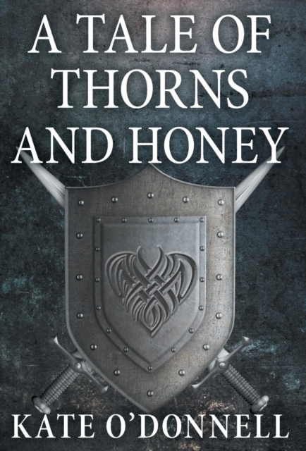 A Tale of Thorns and Honey, Hardback Book