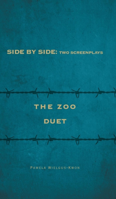 Side by Side : Two Screenplays: The Zoo and Duet, Hardback Book