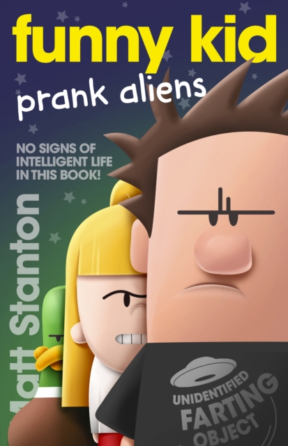 Funny Kid Prank Aliens (Funny Kid, #9) : The hilarious, laugh-out-loud children's series for 2024 from million-copy mega-bestselling author Matt Stanton, EPUB eBook