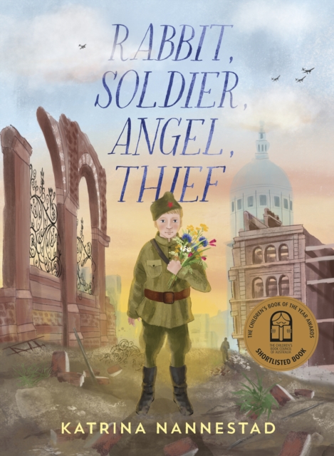 Rabbit, Soldier, Angel, Thief : CBCA Honour Book 2022, EPUB eBook