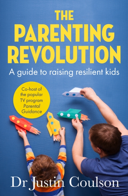 The Parenting Revolution : The guide to raising resilient kids, EPUB eBook