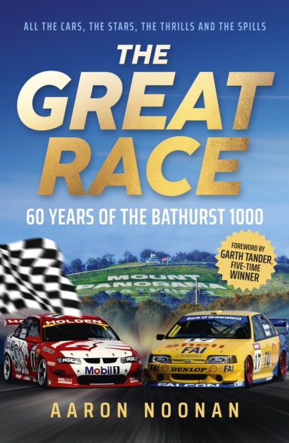 The Great Race : 60 years of the Bathurst 1000, the bestselling book from Australia's leading motorsport journalist, EPUB eBook