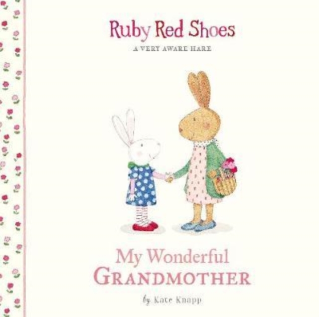 Ruby Red Shoes : My Wonderful Grandmother, Hardback Book