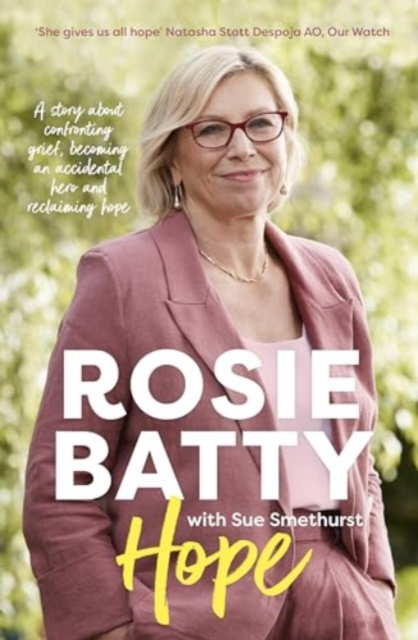 Hope : The inspiring and deeply moving new book about finding peace from the bestselling author of A MOTHERS STORY, for readers of Leigh Sales, Julia Baird, Turia Pitt and Indira Naidoo, Paperback / softback Book