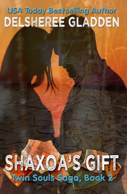 Shaxoa's Gift : Book Two in the Twin Souls Saga, Paperback / softback Book