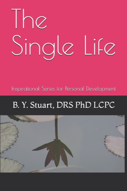 The Single Life : Inspirational Series for Personal Development, Paperback / softback Book