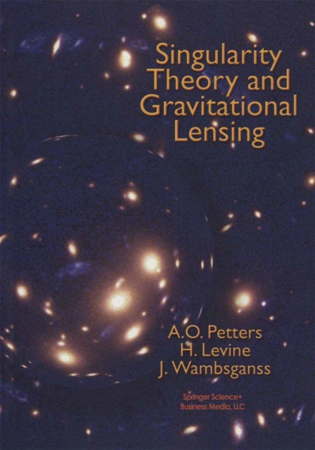 Singularity Theory and Gravitational Lensing, PDF eBook