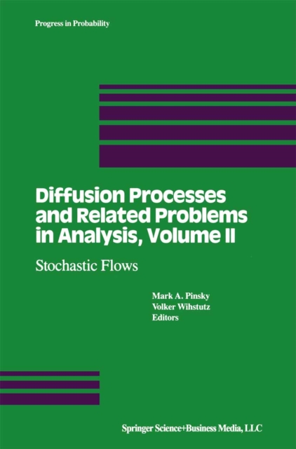 Diffusion Processes and Related Problems in Analysis, Volume II : Stochastic Flows, PDF eBook