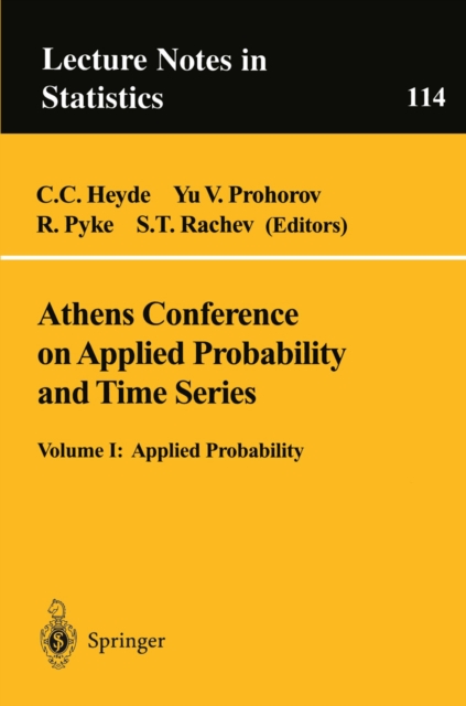 Athens Conference on Applied Probability and Time Series Analysis : Volume I: Applied Probability In Honor of J.M. Gani, PDF eBook