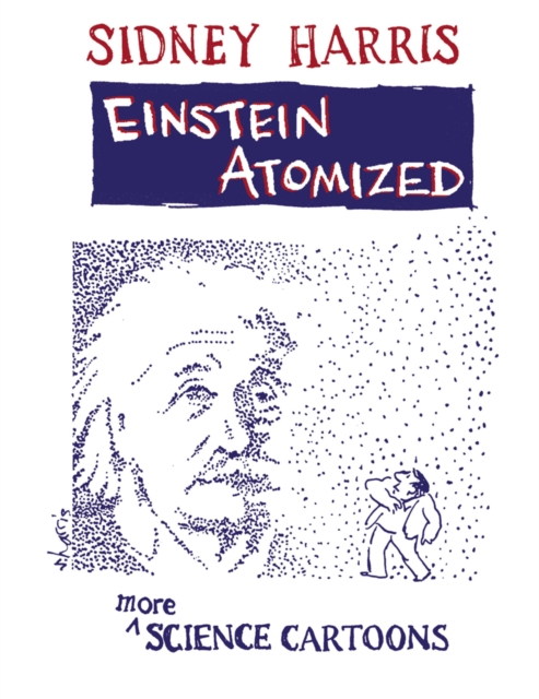 Einstein Atomized : More Science Cartoons, PDF eBook