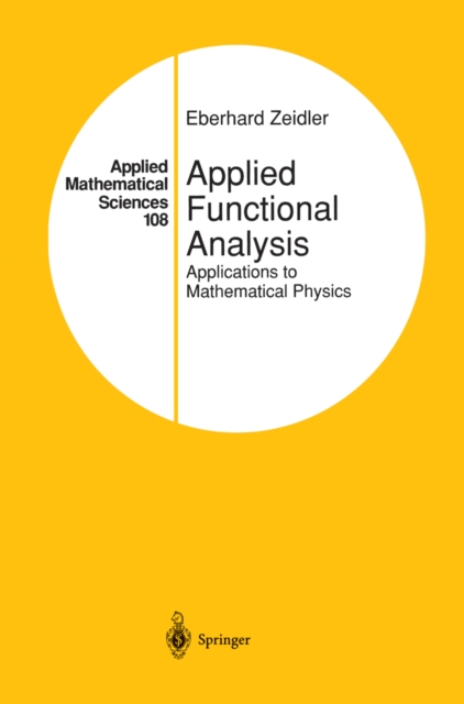 Applied Functional Analysis : Applications to Mathematical Physics, PDF eBook