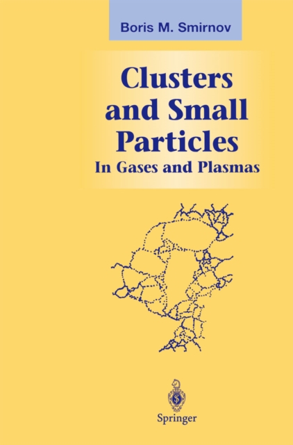 Clusters and Small Particles : In Gases and Plasmas, PDF eBook