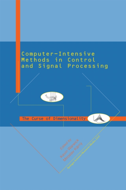 Computer Intensive Methods in Control and Signal Processing : The Curse of Dimensionality, PDF eBook