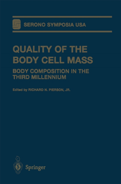 Quality of the Body Cell Mass : Body Composition in the Third Millennium, PDF eBook