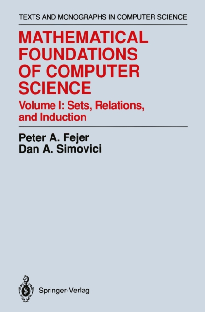 Mathematical Foundations of Computer Science : Sets, Relations, and Induction, PDF eBook