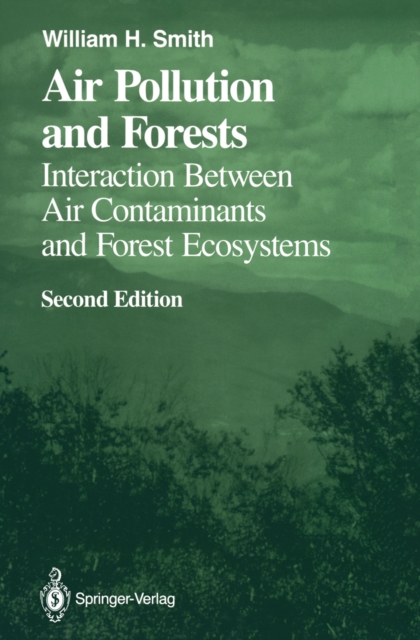 Air Pollution and Forests : Interactions between Air Contaminants and Forest Ecosystems, PDF eBook
