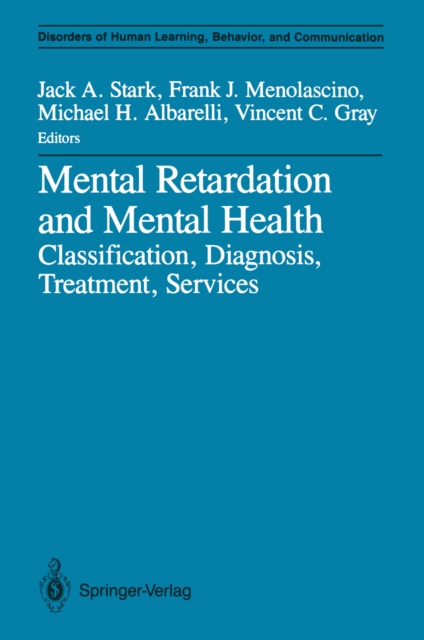 Mental Retardation and Mental Health : Classification, Diagnosis, Treatment, Services, PDF eBook