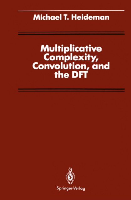 Multiplicative Complexity, Convolution, and the DFT, PDF eBook