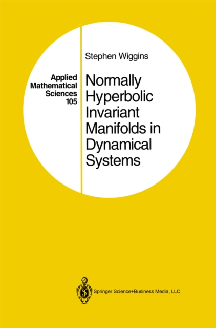 Normally Hyperbolic Invariant Manifolds in Dynamical Systems, PDF eBook