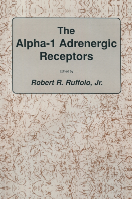 The alpha-1 Adrenergic Receptors, PDF eBook