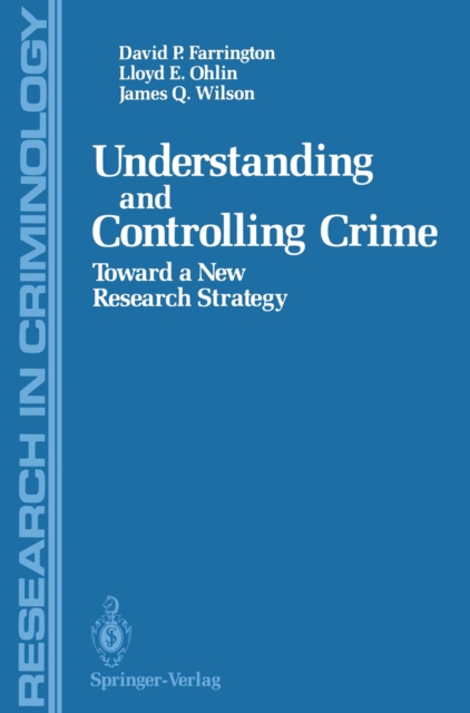 Understanding and Controlling Crime : Toward a New Research Strategy, PDF eBook