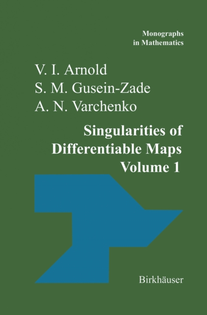 Singularities of Differentiable Maps : Volume I: The Classification of Critical Points Caustics and Wave Fronts, PDF eBook