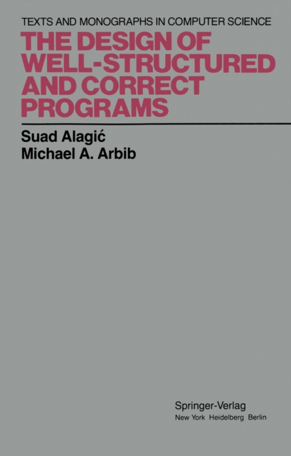 The Design of Well-Structured and Correct Programs, PDF eBook