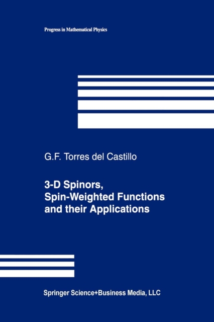 3-D Spinors, Spin-Weighted Functions and their Applications, Paperback / softback Book