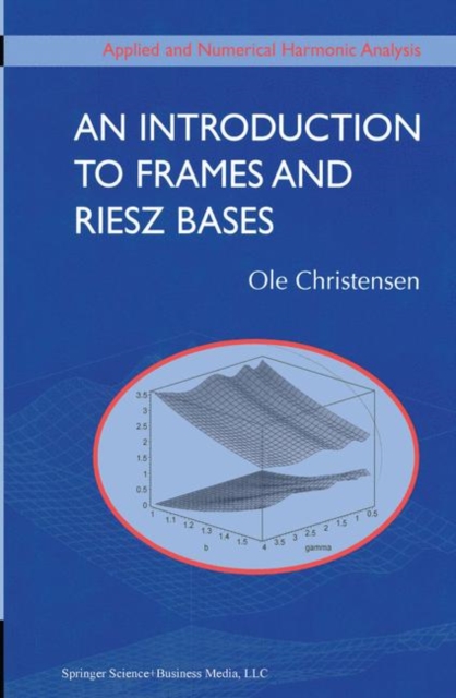 An Introduction to Frames and Riesz Bases, Paperback / softback Book