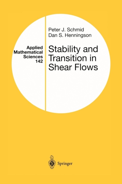 Stability and Transition in Shear Flows, Paperback / softback Book