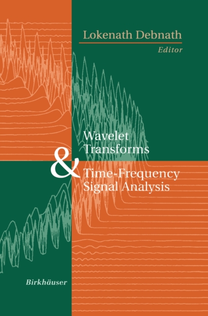 Wavelet Transforms and Time-Frequency Signal Analysis, Paperback / softback Book
