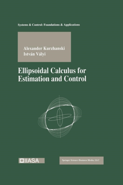 Ellipsoidal Calculus for Estimation and Control, Paperback / softback Book