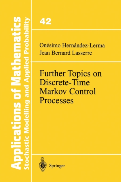 Further Topics on Discrete-Time Markov Control Processes, Paperback / softback Book