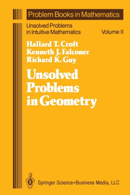 Unsolved Problems in Geometry : Unsolved Problems in Intuitive Mathematics, Paperback / softback Book