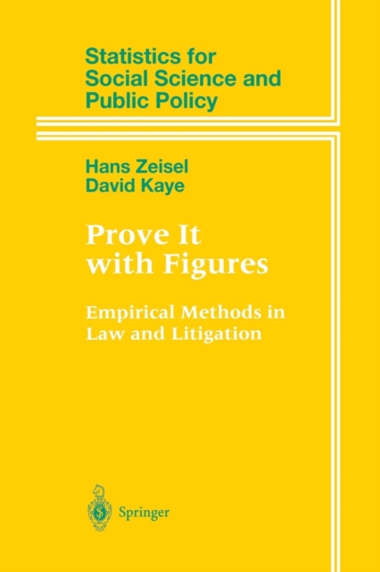 Prove It with Figures : Empirical Methods in Law and Litigation, Paperback / softback Book