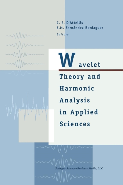 Wavelet Theory and Harmonic Analysis in Applied Sciences, Paperback / softback Book