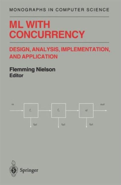 ML with Concurrency : Design, Analysis, Implementation, and Application, Paperback / softback Book