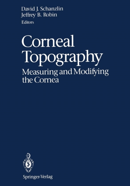 Corneal Topography : Measuring and Modifying the Cornea, Paperback / softback Book