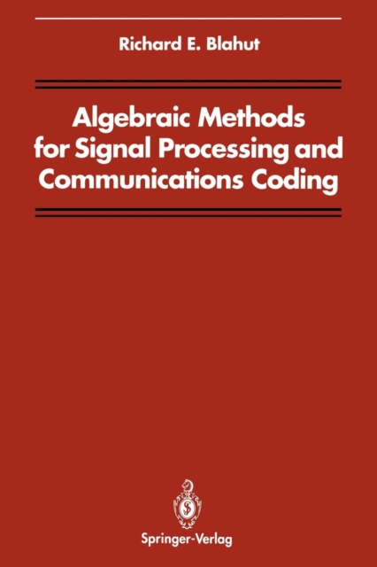 Algebraic Methods for Signal Processing and Communications Coding, Paperback / softback Book
