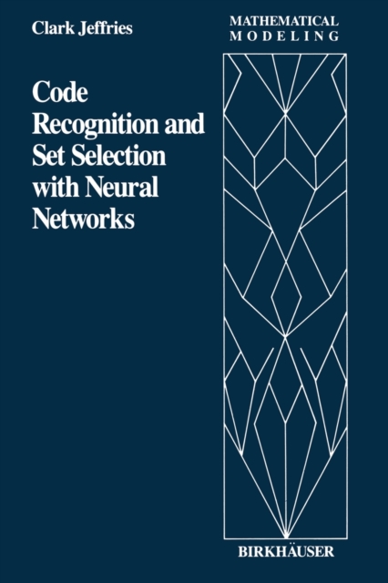 Code Recognition and Set Selection with Neural Networks, Paperback / softback Book