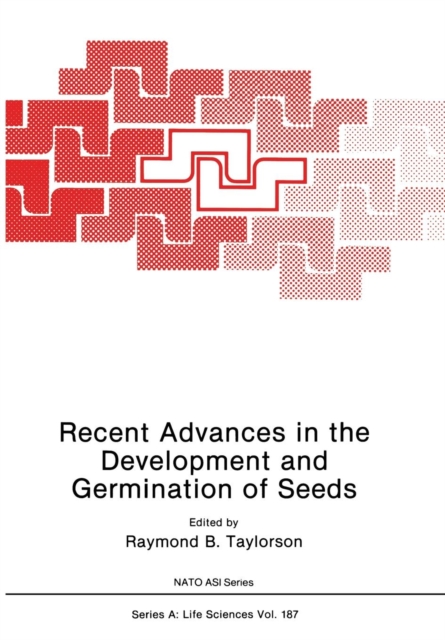 Recent Advances in the Development and Germination of Seeds, Paperback / softback Book