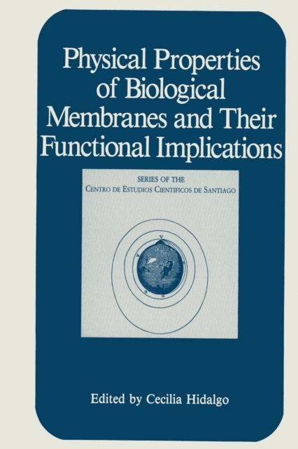Physical Properties of Biological Membranes and Their Functional Implications, Paperback / softback Book